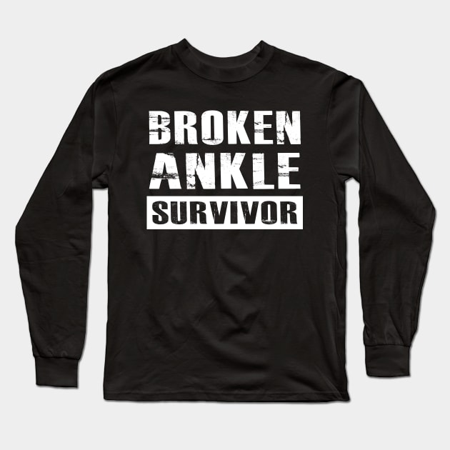 Broken Ankle Survivor Long Sleeve T-Shirt by KC Happy Shop